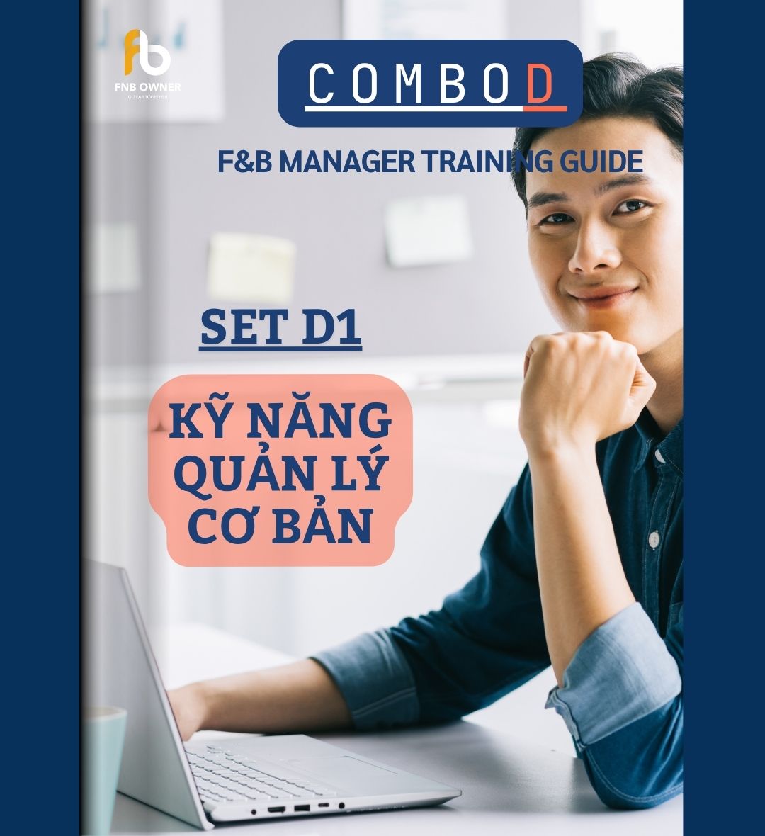 SET D1- ĐÀO TẠO QUẢN LÝ F&B: Kỹ năng quản lý cơ bản