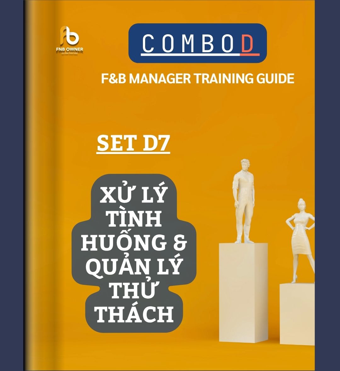 SET D7- ĐÀO TẠO QUẢN LÝ F&B: Xử lý tình huống và quản lý thử thách