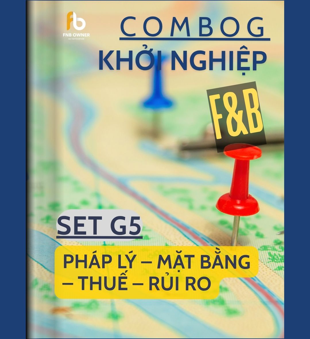 SET G5: KHỞI NGHIỆP- Pháp lý – Mặt bằng – Thuế – Rủi ro