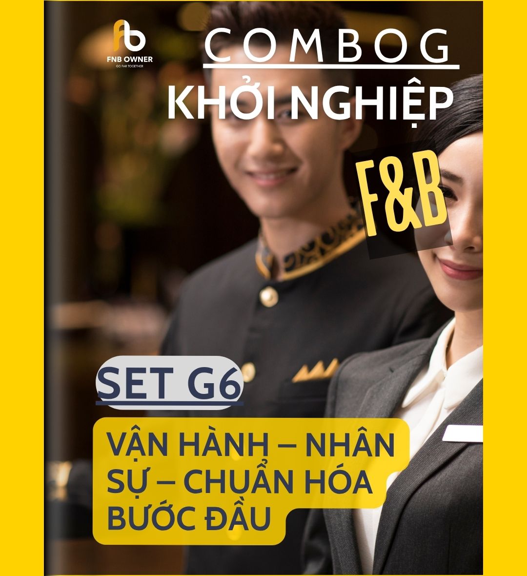 SET G6: KHỞI NGHIỆP- Vận hành – Nhân sự – Chuẩn hóa bước đầu