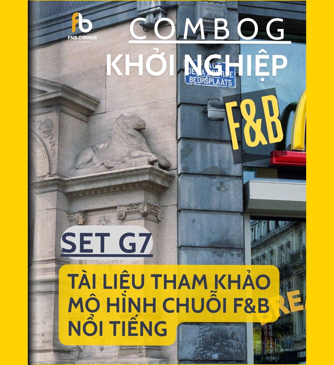 SET G7: KHỞI NGHIỆP- Tài liệu tham khảo mô hình chuỗi F&B nổi tiếng