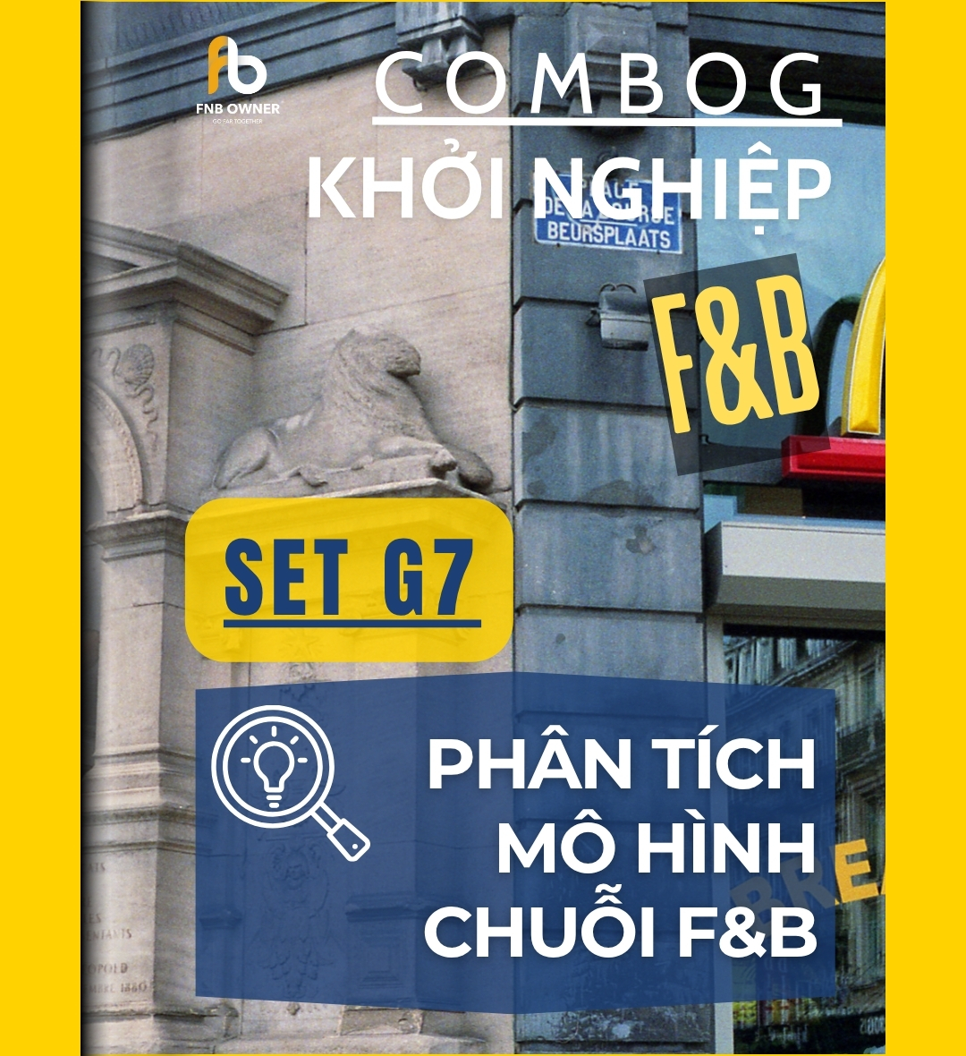 SET G7: KHỞI NGHIỆP- Tài liệu tham khảo mô hình chuỗi F&B nổi tiếng