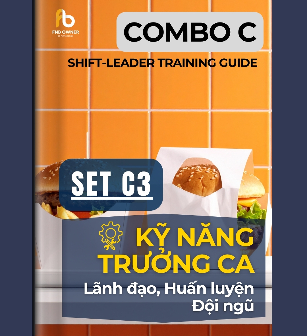 SET C3- ĐÀO TẠO TRƯỞNG CA: KỸ NĂNG TRƯỞNG CA