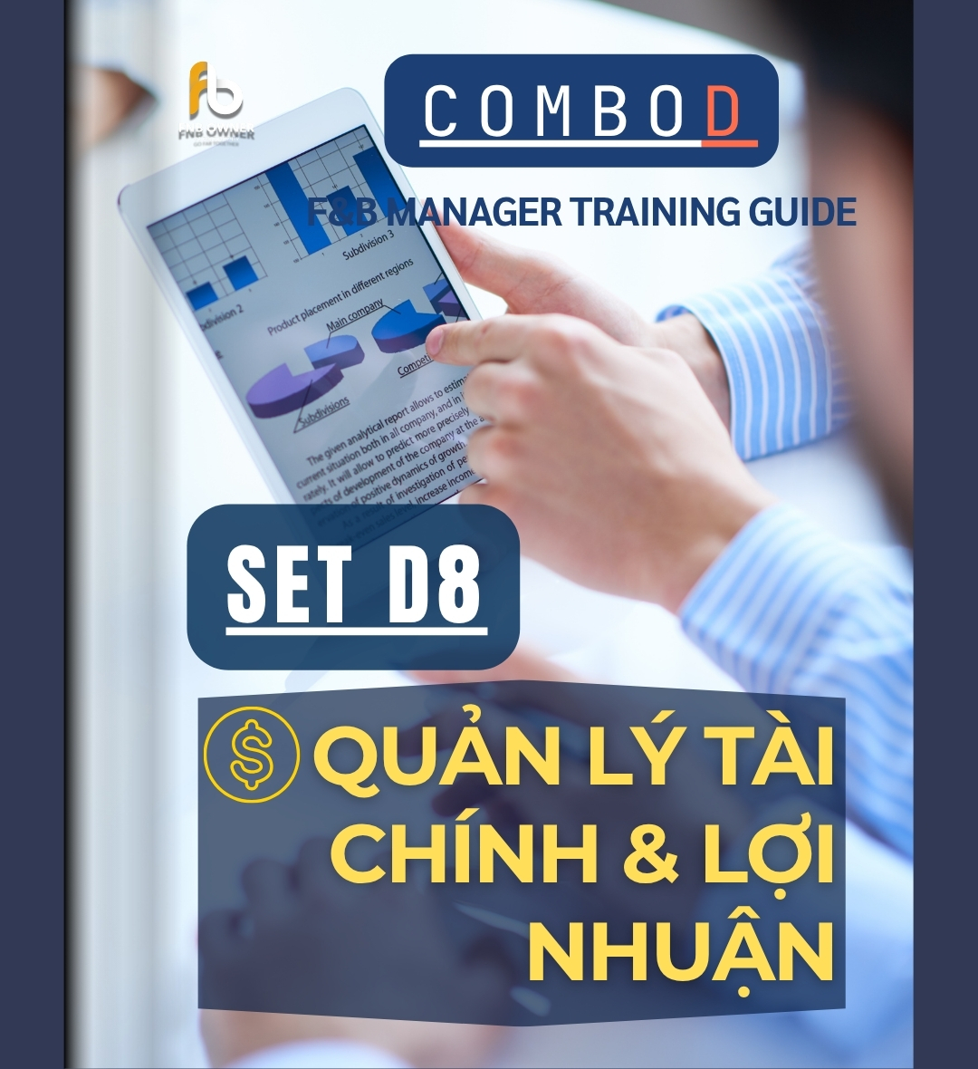 SET D8- ĐÀO TẠO QUẢN LÝ F&B: Quản lý tài chính và tối ưu hóa lợi nhuận